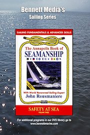 The Annapolis Book of Seamanship Sailing Fundamentals & Advanced Skills - Safety At Sea