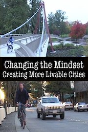 Changing the Mindset: Creating More Livable Cities