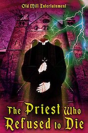 The Priest Who Refused To Die