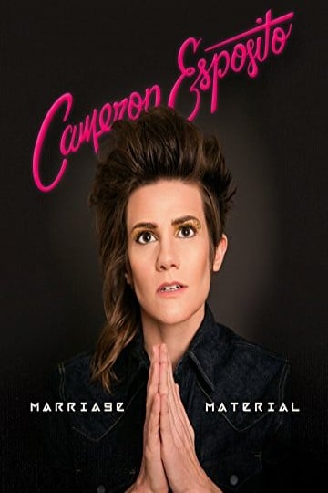 Watch Cameron Esposito: Marriage Material Online | 2016 Movie | Yidio