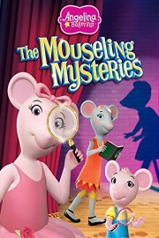 Angelina Ballerina: The Mouseling Mysteries