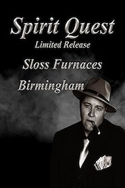 Spirit Quest: Sloss Furnaces, Birmingham, AL