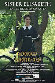 Sister Elisabeth: The Strength of Faith