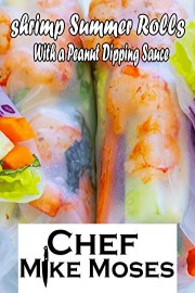 How to Make Summer Rolls with Peanut Dipping Sauce