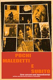 Pochi maledetti e subito