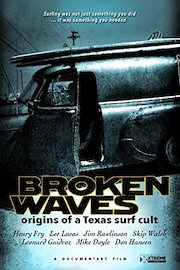 Broken Waves Origins of a Texas Surf Cult
