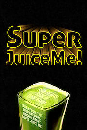 Super Juice Me!