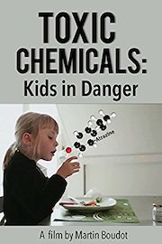 Toxic Chemicals: Kids in Danger