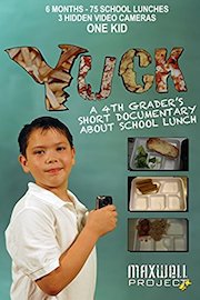 Yuck Movie: A 4th Grader’s Short Documentary About School Lunch