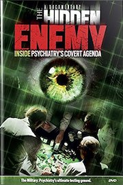 The Hidden Enemy: A Documentary Inside Psychiatry's Covert Agenda
