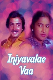 Iniyavalae Vaa