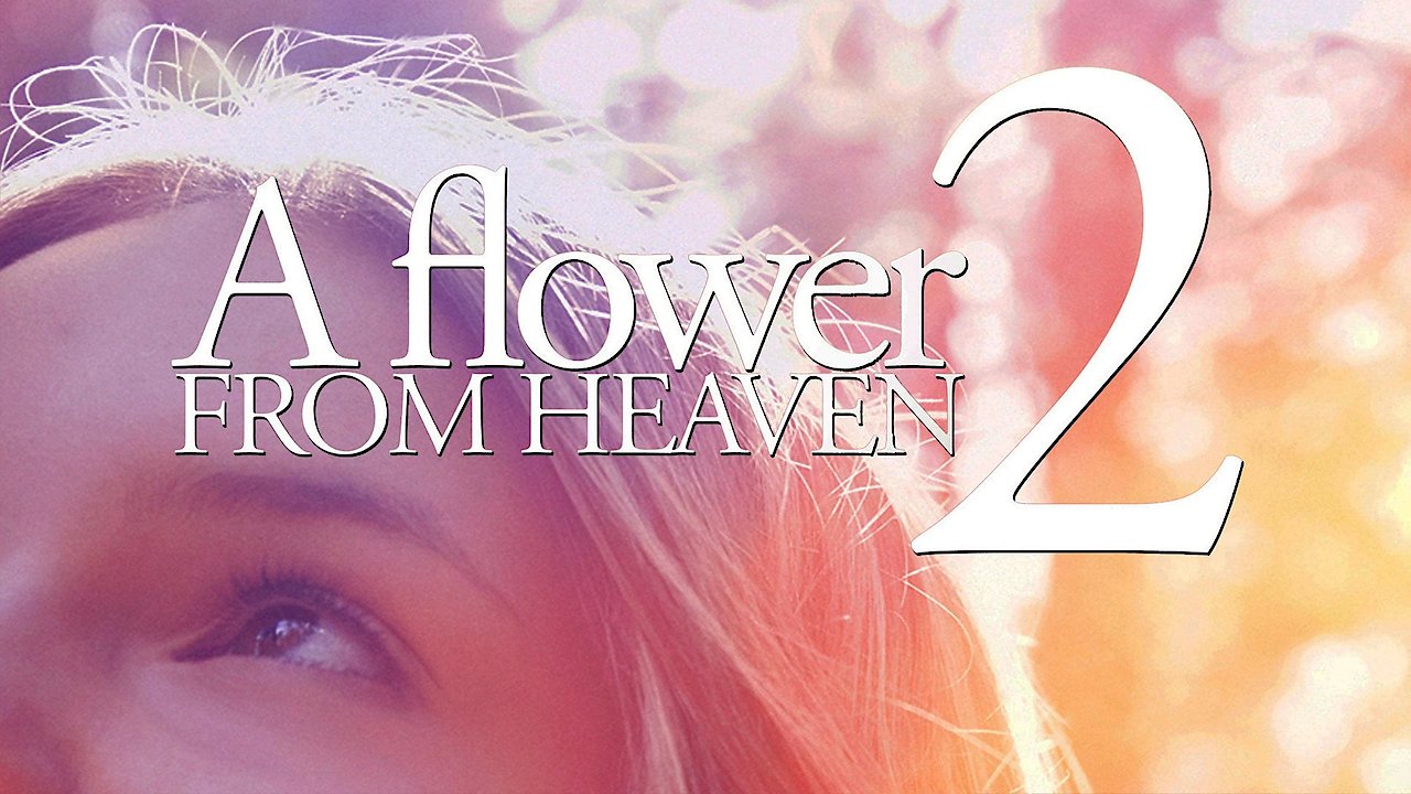 A Flower From Heaven 2