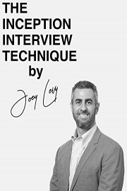 The Inception Interview Technique by Joey Levy