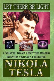 Nikola Tesla Let There Be Light