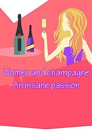 Women and champagne An insane passion
