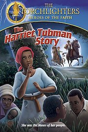 Torchlighters: The Harriet Tubman Story