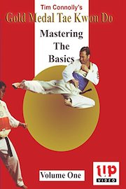 Tim Connolly's Gold Medal Tae Kwon Do 1 Mastering the Basics