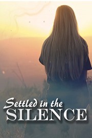 Settled in the Silence