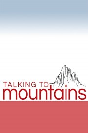 Talking To Mountains