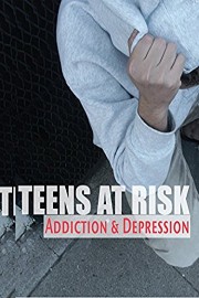 Teens At Risk: Addiction and Depression