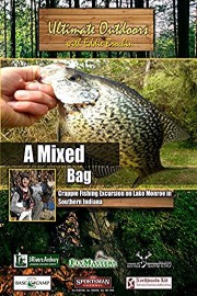 Ultimate Outdoors with Eddie Brochin A Mixed Bag Crappie Fishing Excursion on Lake Monroe