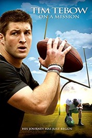 Tim Tebow: On A Mission