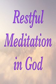 Restful Meditation in God