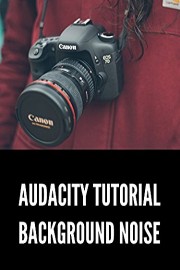 How to Remove Background Noise with Audacity