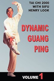 Dynamic Guang Ping Tai Chi 2000 Vol 1 Henry Look