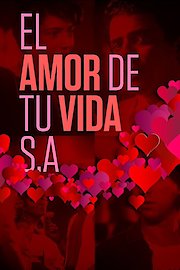 El Amor de tu Vida S.A.
