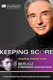 Hector Berlioz - Keeping Score - Berlious Symphonie Fantastique