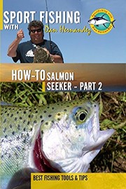 Sport Fishing with Dan Hernandez - Salmon Seeker Pt 2