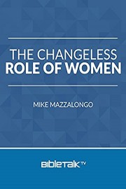 The Changeless Role of Women