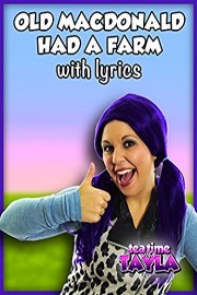 Tea Time with Tayla: Old MacDonald Had a Farm