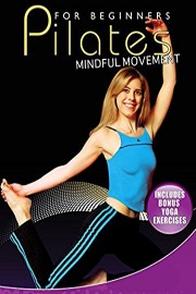 Pilates For Beginners Mindful Movement- Includes Bonus Yoga Exercises