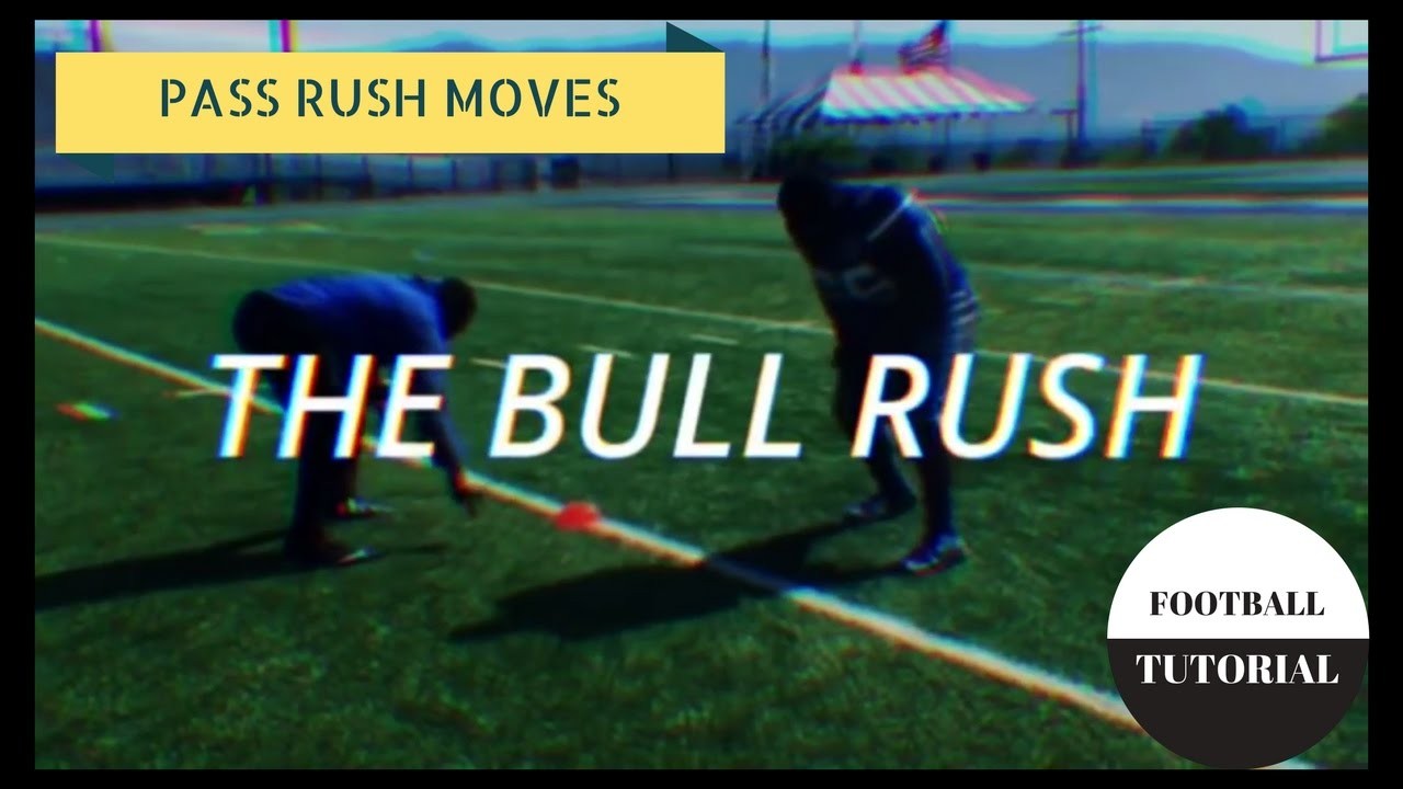 American Football Pass Rush Tutorial - The Bull Rush