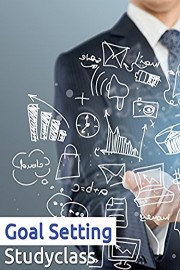 Goal Setting StudyClass 01: Personal Vision and Goals