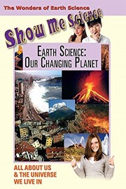 Show Me Science Earth Science - Our Changing Planet