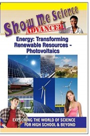 Show Me Science Energy: Transforming Renewable Resources - Photovoltaics
