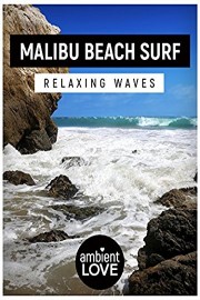 Malibu Beach Surf: Relaxing Waves