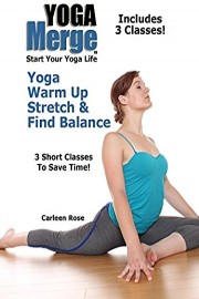 Yoga Warm Up, Stretch & Find Balance