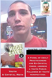 Crystal Meth - A Forum For Youth Education