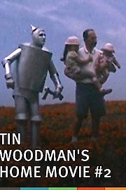 Tin Woodman's Home Movie #2