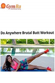 Do Anywhere Brutal Butt Workout