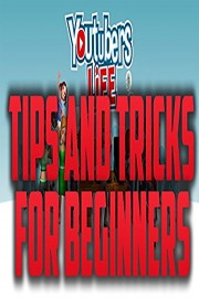 YouTubers Life Tips and Tricks