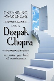 Expanding Awareness w/ Deepak Chopra