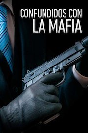 Confundidos Con La Mafia