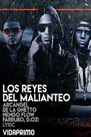 Los Reyes Del Malianteo ft Arcangel, De La Ghetto, Nengo Flow, Farruko, D.Ozi - Lyric