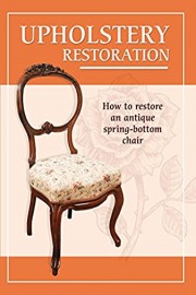 How to restore an antique spring-bottom chair