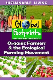 Organic Farmers & The Ecological Farming Movement